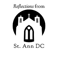 Reflections from St. Ann DC