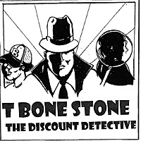 T Bone Stone The Discount Detective