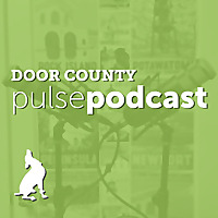 Door County Pulse Podcast