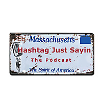 Hashtag Just Sayin - The Podcast