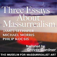 Three Essays About Massurrealism