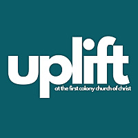 Uplift at the First Colony Church of Christ