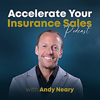 Accelerate Your Insurance Sales Podcast