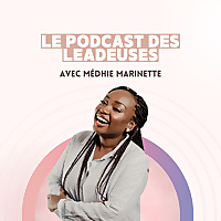 Le podcast des Leadeuses
