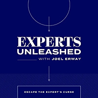 Experts Unleashed with Joel Erway