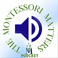 Montessori Matters Podcast