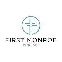 First Monroe Podcast