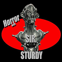 HORROR WITH SIR. STURDY