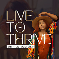 Live To Thrive podcast