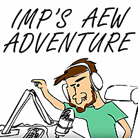 Imp's AEW Adventure