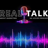 Real Talk about Real Marketing