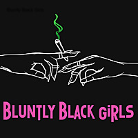 Bluntly Black Girls