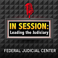 In Session: Leading the Judiciary