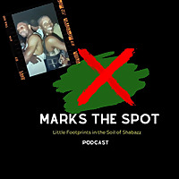 X Marksthe spot 'Little footprints in the soil of Shabazz'