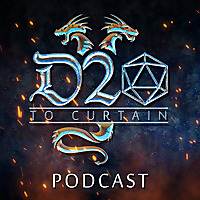 D20 to Curtain Podcast