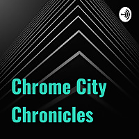 Chrome City Chronicles