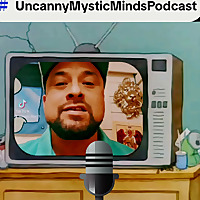 ⚡️Uncanny Mystic Minds Podcast ??