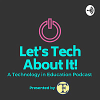 Let's Tech About It!