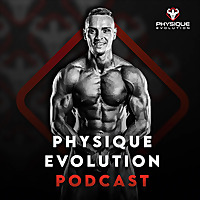 Physique Evolution Podcast