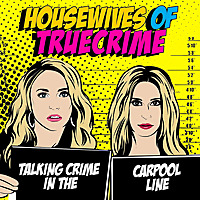 Housewives of True Crime