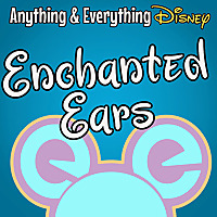 Enchanted Ears: A Disney Adults Podcast