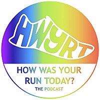 How Was Your Run Today? The Podcast