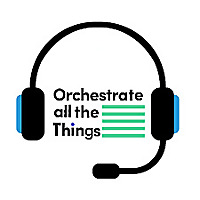 Orchestrate all the Things