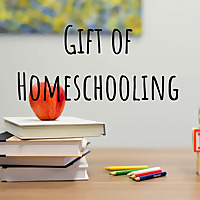 Gift of Homeschooling