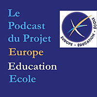 Le podcast du Projet Europe Education Ecole