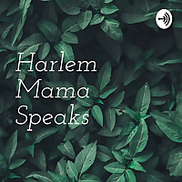 Harlem Mama Speaks