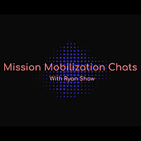 Mission Mobilization Chats