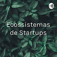Ecossistemas de Startups: Sururu Valley