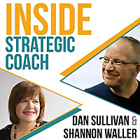 Inside Strategic Coach: Connecting Entrepreneurs With What Really Matters