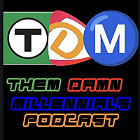 Them Damn Millennials