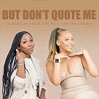 But, Don't Quote Me