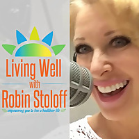 Living Well with Robin Stoloff