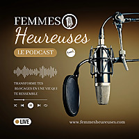 Femmes Heureuses Podcast