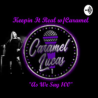 Keepin It Real w/Caramel 'As We Say 100'