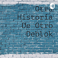 Otra Historia De Otro Deblok