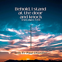 Behold I stand at the door and knock...