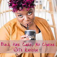Black Hair Care, No Chaser