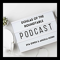 Doulas of the Roundtable