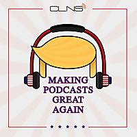 Making Podcasts Great Again