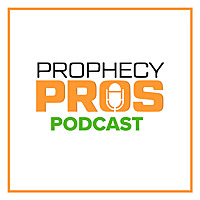 Prophecy Pros Podcast