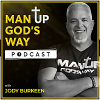 Man Up God's Way- Jody Burkeen