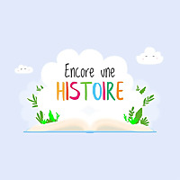 Encore une histoire