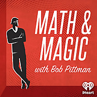 Math & Magic: Stories from the Frontiers of Marketing with Bob Pittman