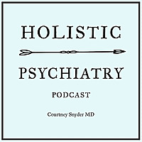 Holistic Psychiatry Podcast