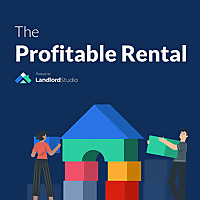 The Profitable Rental Podcast by Landlord Studio