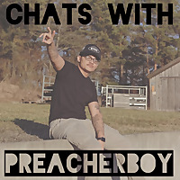 Chats with PreacherBoy